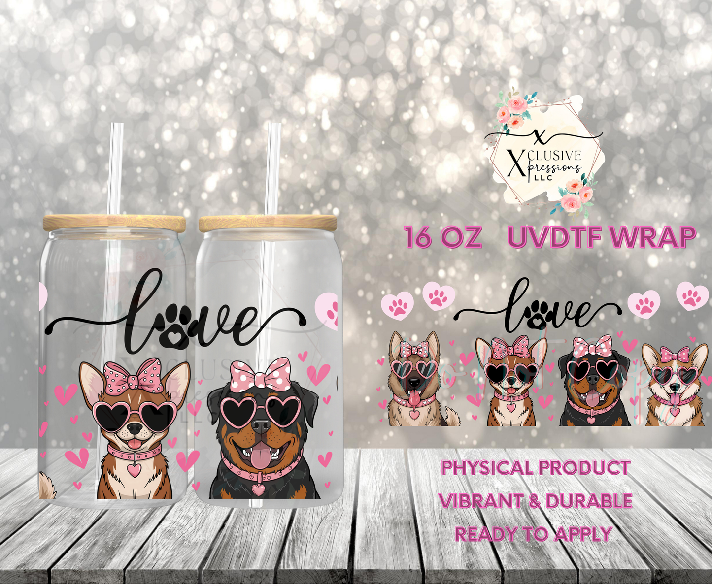 #863 PreOrder, Valentine Dog Love 3, Xclusive 16 oz UVDTF