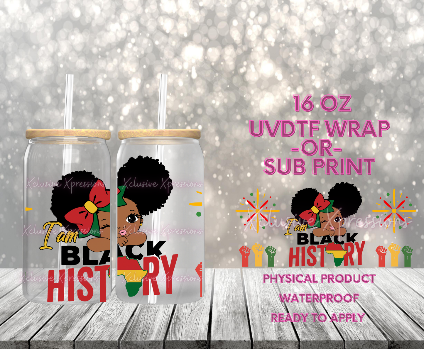 #665, I Am Black History, 16 oz UVDTF or Sub