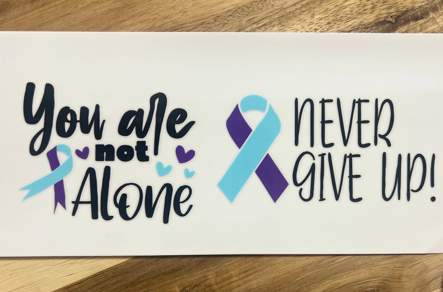 #92 You Are Not Alone Suicide Prevention UVDTF Wrap